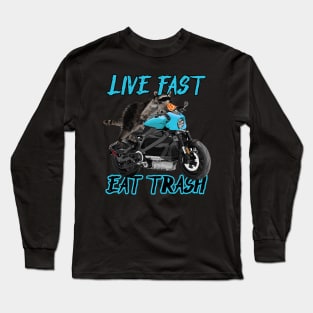 Live Fast Eat Trash, live fast eat trash funny Long Sleeve T-Shirt